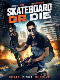 دانلود فیلم Skateboard or Die 2018367682-1522205769