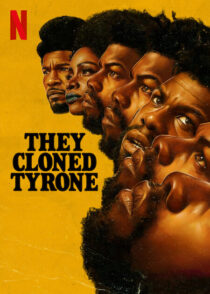 دانلود فیلم They Cloned Tyrone 2023369992-399011092