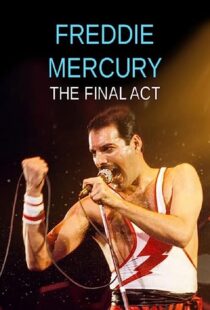 دانلود فیلم Freddie Mercury – The Final Act 2021369260-1832244676