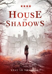 دانلود فیلم House of Shadows 2020369529-315558194