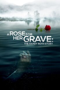 دانلود فیلم A Rose for Her Grave: The Randy Roth Story 2023369110-1884603306