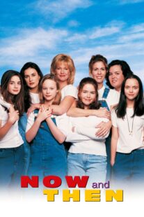 دانلود فیلم Now and Then 1995368375-1723226034