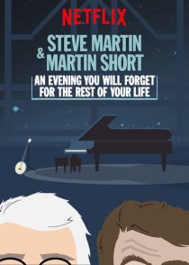 دانلود فیلم Steve Martin and Martin Short: An Evening You Will Forget for the Rest of Your Life 2018372868-469945203