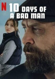 دانلود فیلم 10Days of a Bad Man 2023373166-81730790