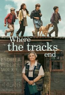 دانلود فیلم Where the Tracks End (El Último Vagón) 2023370616-993552091