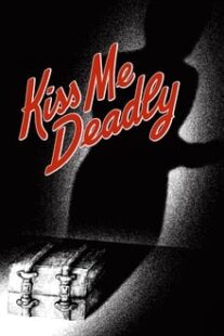 دانلود فیلم Kiss Me Deadly 1955374304-430392901