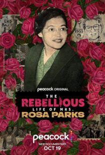 دانلود مستند The Rebellious Life of Mrs. Rosa Parks 2022376812-1363781008