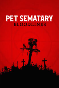 دانلود فیلم Pet Sematary: Bloodlines 2023378116-1932836880