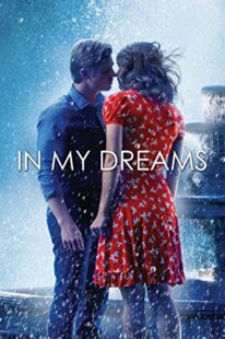 دانلود فیلم In My Dreams 2014381712-804868464