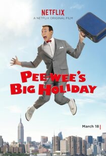 دانلود فیلم Pee-wee’s Big Holiday 2016381177-831524863