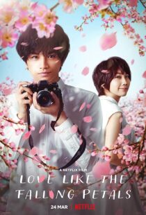 دانلود فیلم Love Like the Falling Petals 2022381791-1965412603