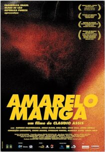 دانلود فیلم Amarelo Manga 2002381599-1450869720