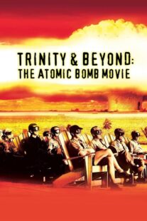 دانلود مستند Trinity and Beyond: The Atomic Bomb Movie 1995381200-1588885684