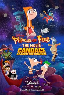 دانلود انیمیشن Phineas and Ferb the Movie: Candace Against the Universe 2020383601-2092165213