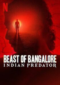 دانلود سریال هندی Beast of Bangalore: Indian Predator384403-1887142431