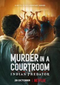 دانلود سریال هندی Indian Predator: Murder in a Courtroom384400-256370467