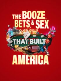 دانلود سریال The Booze, Bets and Sex That Built America384365-336575003