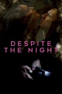 دانلود فیلم Despite the Night 2015382951-1833582494