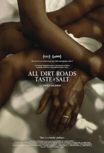 دانلود فیلم All Dirt Roads Taste of Salt 2023384918-1513855331