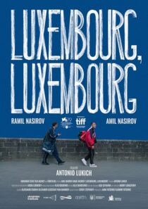 دانلود فیلم Luxembourg, Luxembourg 2022384983-2077672107