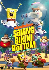 دانلود انیمیشن Saving Bikini Bottom: The Sandy Cheeks Movie 2024386722-638179655