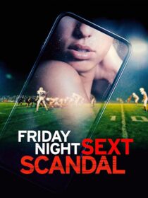 دانلود فیلم Friday Night Sext Scandal 2024392056-1119610752