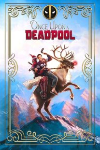 دانلود فیلم Once Upon a Deadpool 2018394228-294777138