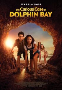 دانلود فیلم The Curious Case of Dolphin Bay 2022395625-2058308755