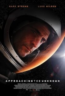 دانلود فیلم Approaching the Unknown 2016396558-1529514221