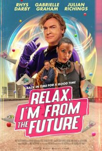 دانلود فیلم Relax, I’m from the Future 2022399873-1979210749