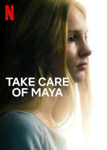 دانلود فیلم Take Care of Maya 2023397472-797039611