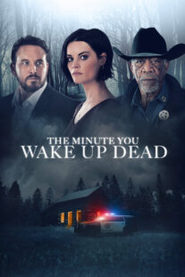 دانلود فیلم The Minute You Wake up Dead 2022398021-725509191