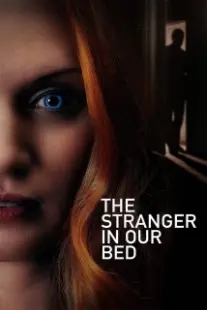 دانلود فیلم The Stranger in Our Bed 2022401861-1796021682