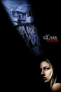 دانلود فیلم The Glass House 2001403222-1706910953