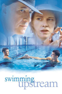 دانلود فیلم Swimming Upstream 2003400595-38439033