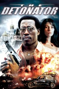 دانلود فیلم The Detonator 2006401802-623237943