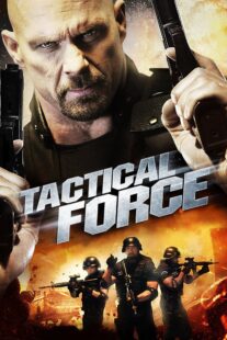 دانلود فیلم Tactical Force 2011405739-1960781968