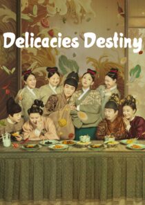 دانلود سریال Delicacies Destiny405760-1403202102