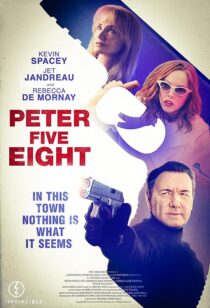 دانلود فیلم Peter Five Eight 2024407772-1640721609