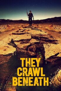 دانلود فیلم They Crawl Beneath 2022406254-889432280