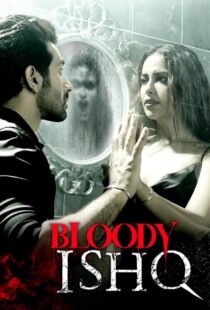 دانلود فیلم هندی Bloody Ishq 2024406418-2037593653