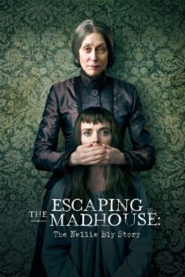 دانلود فیلم Escaping the Madhouse: The Nellie Bly Story 2019406394-1485291345