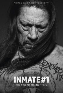 دانلود مستند Inmate #1: The Rise of Danny Trejo 2019408986-1917371192