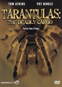 دانلود فیلم Tarantulas: The Deadly Cargo 1977409407-2035726845