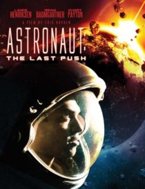 دانلود فیلم Astronaut: The Last Push 2012413031-861109304