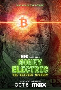 دانلود مستند Money Electric: The Bitcoin Mystery 2024411592-1581894715