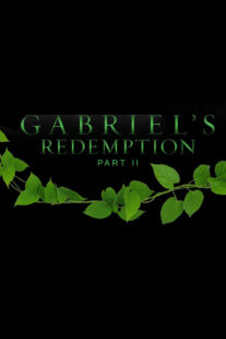 دانلود فیلم Gabriel’s Redemption: Part Two 2023414716-1168964461