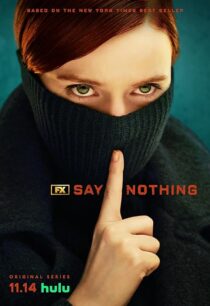 دانلود سریال Say Nothing414460-2079439017