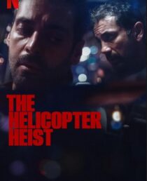 دانلود سریال The Helicopter Heist416333-914095391