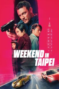 دانلود فیلم Weekend in Taipei 2024416502-890868843